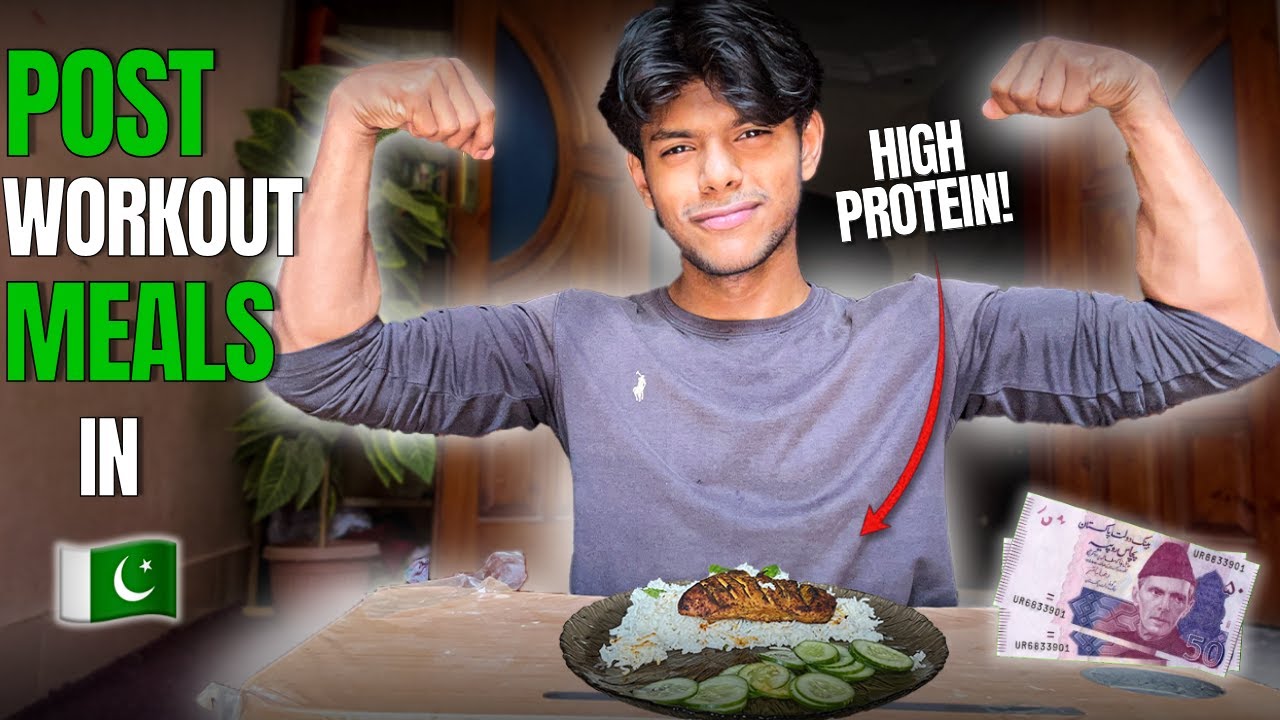 4 High Protein Post Workout Meals for Students in 🇵🇰