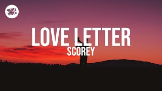 Scorey - Love Letter (Lyrics) 🎵 | (432Hz)