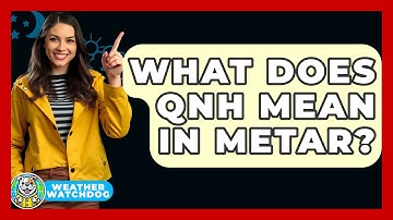 What Does QNH Mean In METAR? - Weather Watchdog