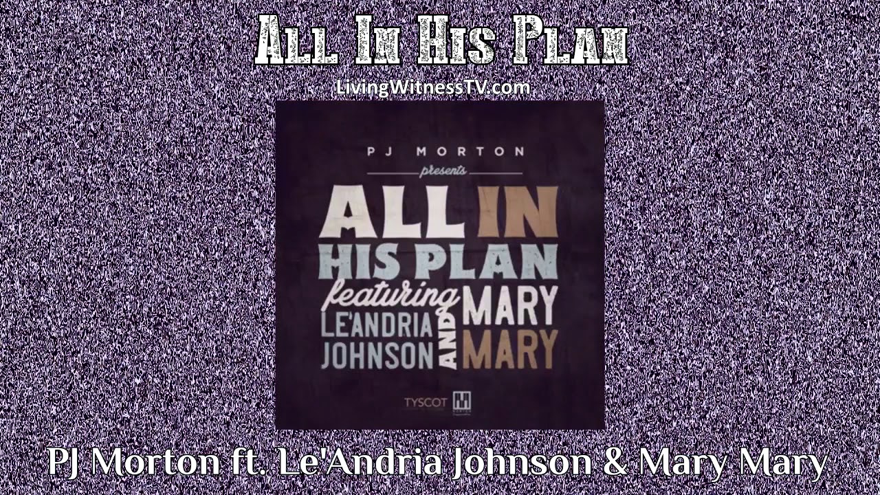 PJ Morton ft. Le'Andria Johnson & Mary Mary - All In His Plan (Gospel Music)