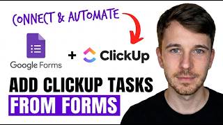 How to Add ClickUp Tasks from New Google Forms Responses 2026 (Step by Step)