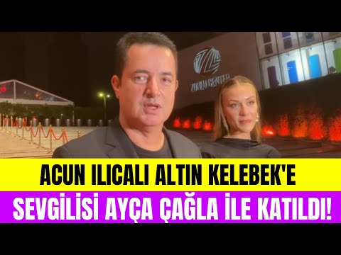 Acun Ilıcalı Altın Kelebek Ödüllerine sevgilisi Ayça Çağla Altunkaya ile el ele katıldı!