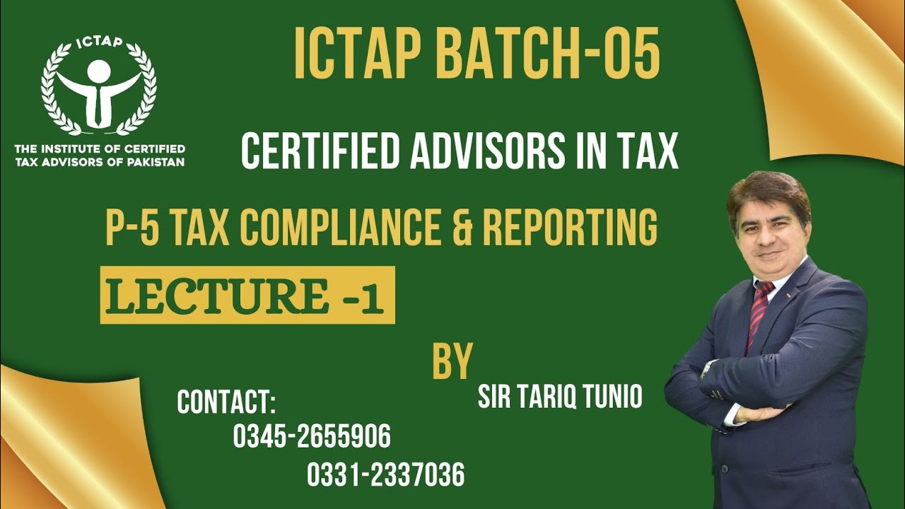 P-5 TAX COMPLIANCE & REPORTING  Class 01 By Sir Tariq Tunio