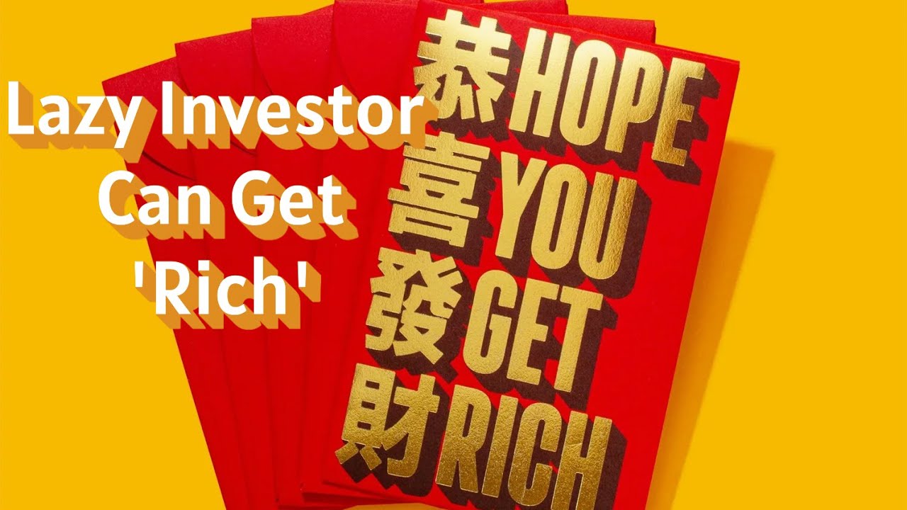 The Lazy Investor’s Guide to Getting Rich!