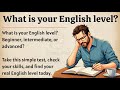 What is Your English Level? | Test Your English | Start Speaking English