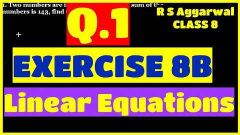 Q.1 - EXERCISE 8B - Chapter 8 Linear Equations - R S Aggarwal CLASS 8 Math Solutions - Word Problems
