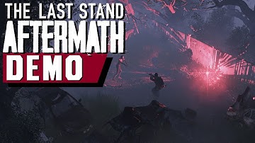 The Last Stand: Aftermath | Full Demo Gameplay