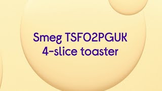 Smeg TSF02PGUK 4-Slice Toaster - Pastel Green - Product Overview