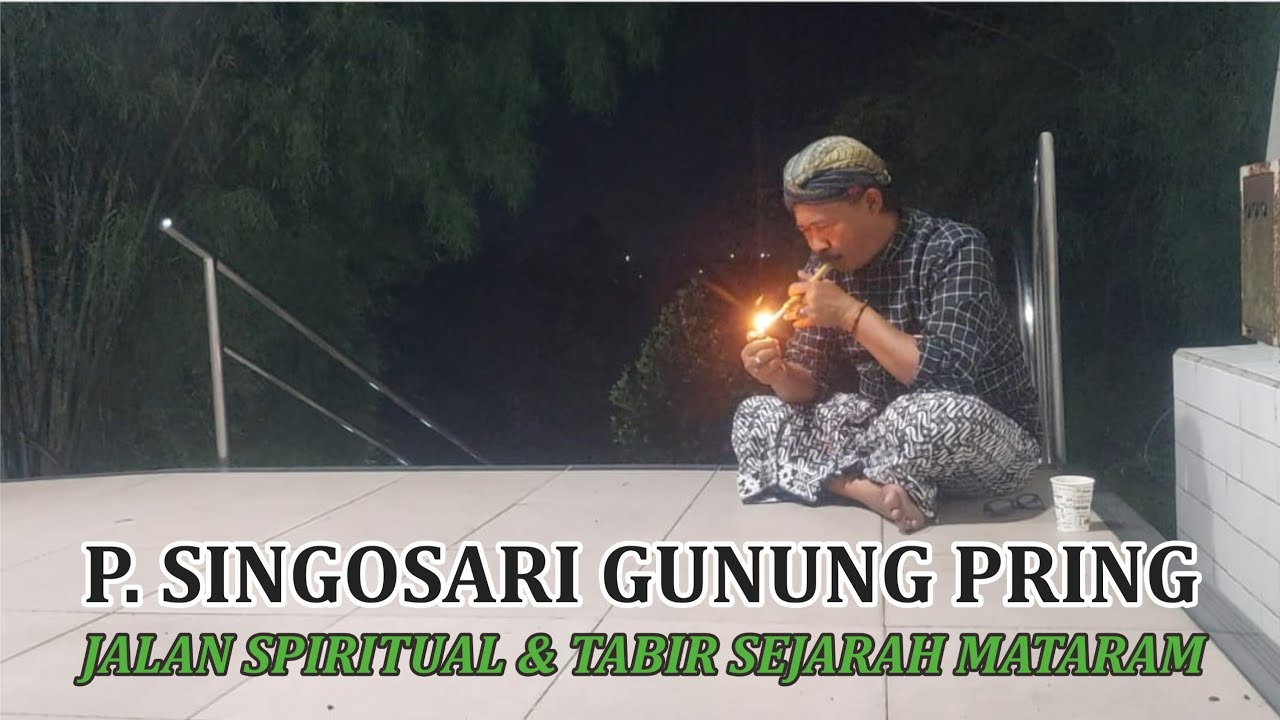 Pangeran Singosari Gunung Pring ; Jalan Spiritual dan Tabir Sejarah Mataram
