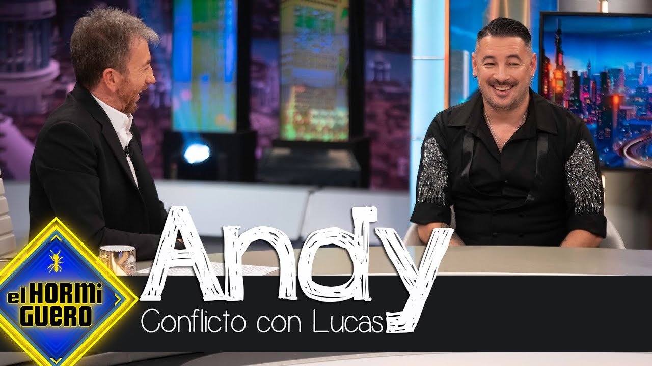 Andy rompe su silencio de su pelea con Lucas - El Hormiguero