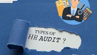 Types of HR Audit