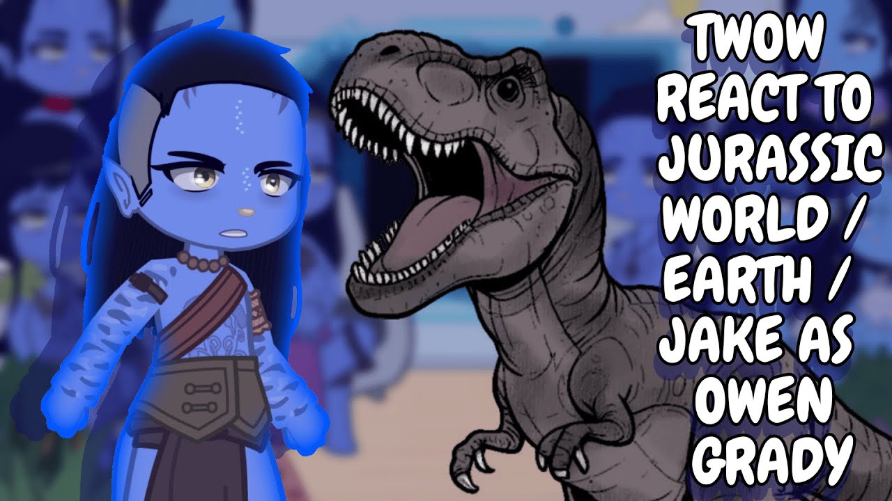 Avatar: TWOW React To Jurassic World + Earth || Gacha React