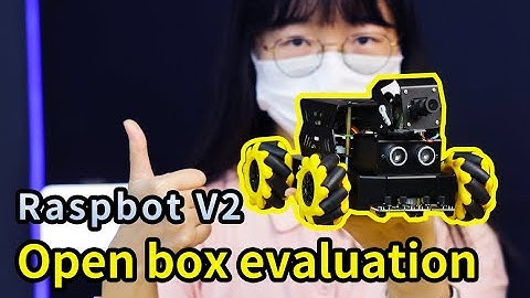 【Unboxing and Reviewing】---Raspbot V2 AI Vision Robot Car