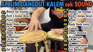 FULL ALBUM DANGDUT KALEM TERBAIK BASS EMPUK COCOK BUAT SANTAI 