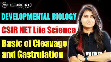 Developmental Biology - Basic of Cleavage and Gastrulation I CSIR NET Life Sciences | Shruti Shukla