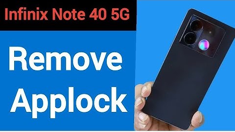 Infinix Note 40 5G me AppLock kaise hataya, how to remove AppLock