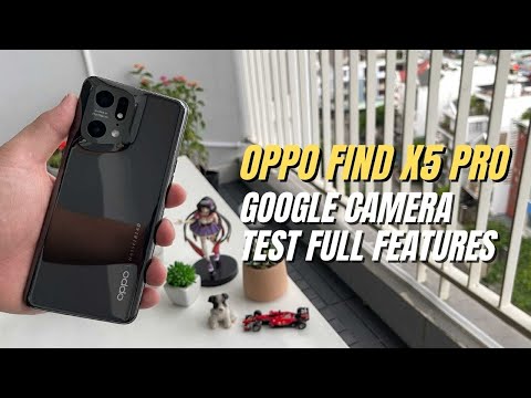 Google Camera 8.4 for Oppo Find X5 Pro | Gcam vs Camera Stock