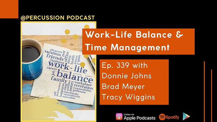 @Percussion 339 - Time Management & Work-Life Bala...