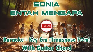 Sonia  Entah Mengapa karaoke  Key Gm transpose Fm  Guitar Chord