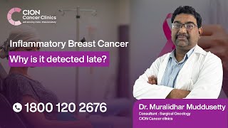 Play video: Inflammatory Breast Cancer - Why is it detected late?