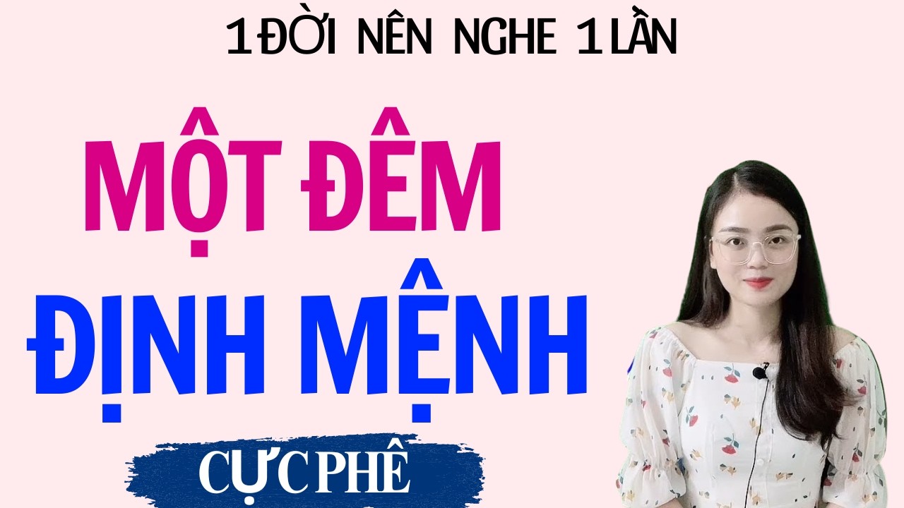 TRUYỆN THẦM KÍN | MỘT ĐÊM ĐỊNH MỆNH | MC THU HUỆ DIỄN ĐỌC NGHE LÀ PHÊ
