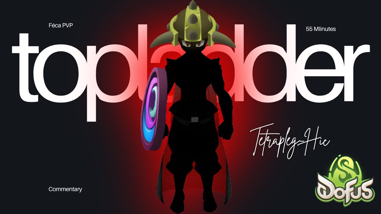 FÉCA TOPLADDER ! 🛡️ | 55 MINUTES DE PVP 1V1 COMMENTÉ SUR DOFUS