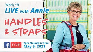 Week 18: Handles and Straps (LIVE with Annie)