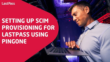 Setting up SCIM Provisioning for LastPass using PingOne