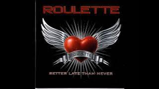 roulette - better late than never(full album)