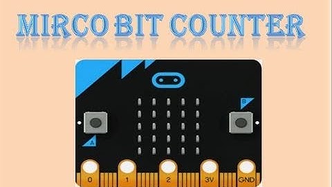 Micro bit #5-Counter