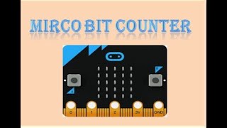 Micro bit #5-Counter