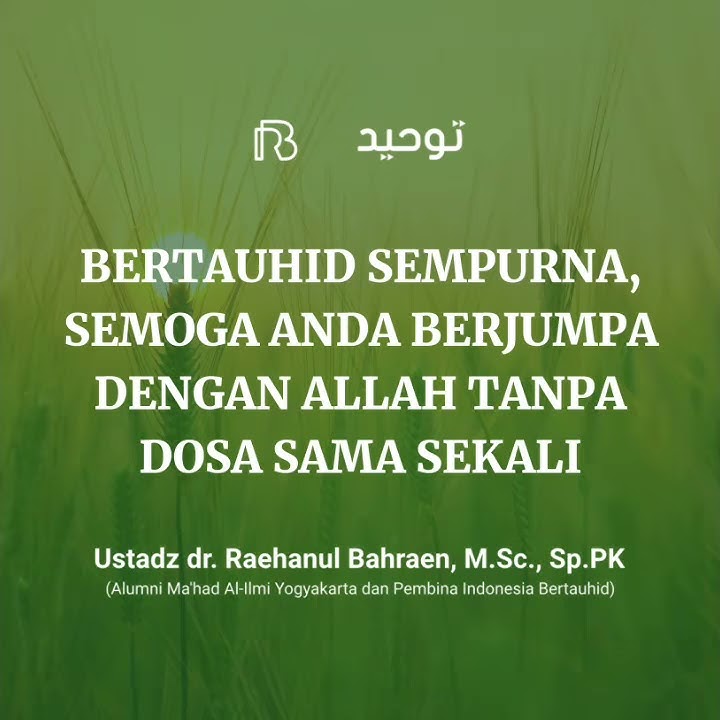Video 1 Menit: Bertauhid Sempurna, Semoga Anda berjumpa Dengan Allah Tanpa Dosa Sama Sekali