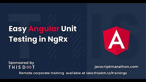 Easy Angular Unit Testing in NgRx - JavaScript Marathon