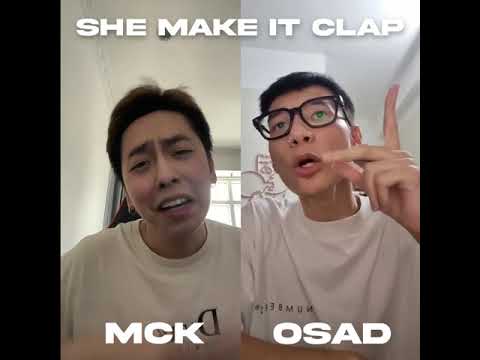 SHE MAKE IT CLAP challenge | MCK song ca cùng OSAD