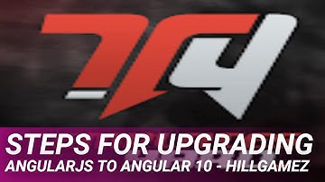 Steps for upgrading AngularJS to Angular 10 - Hillgamez