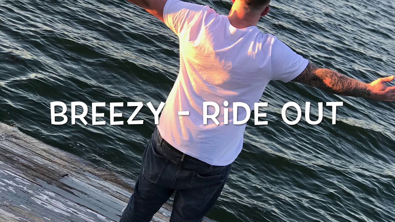 Breezy - Ride Out - YouTube