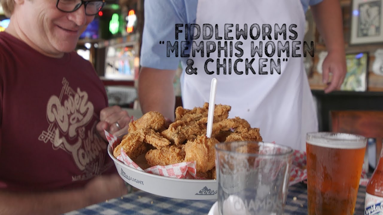 Fiddleworms - "Memphis Women and Chicken"