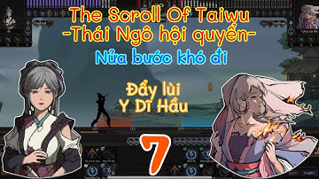 The Scroll of Taiwu | Nửa bước khó đi | Toàn chân giáo | Âm tu | Tập 7