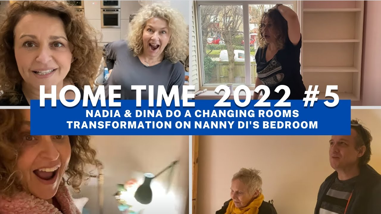 HOME TIME 2022 #5 Nadia & Dina Do a CHANGING ROOMS Transformation on Nanny Di's BEDROOM