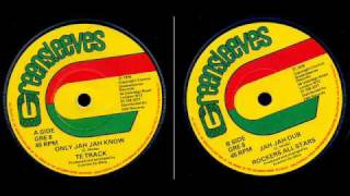 TE TRACK / ONLY JAH JAH KNOW / 1978 / 7\