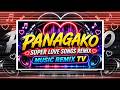 PANGAKO | SUPER LOVE SONGS REMIX !!