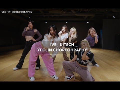 IVE(아이브) - Kitsch / 안무가 버전  / Yeojin Choreography