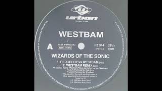 Westbam - Wizards Of The Sonic ((Westbam Remix))