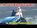 Series: Instant Karma Caught Up With the Robbers #22