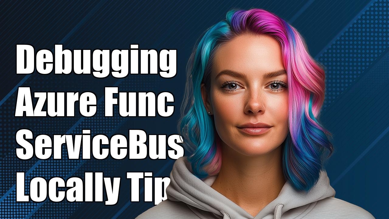 How to debug ServiceBus-triggered Azure Function locally? - YouTube