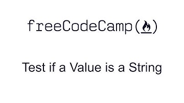 Test if a Value is a String - Quality Assurance and Testing with Chai - Free Code Camp