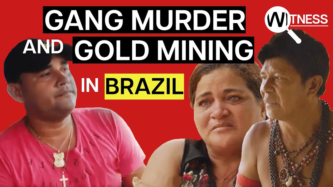 Killing For Gold In Brazil: Gangs Target Indigenous Activists | Full Environment Mafia Documentary