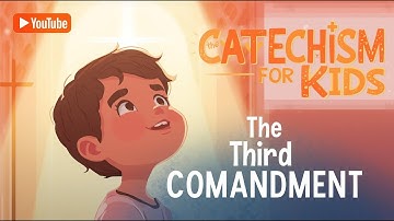 The Third Commandment | Catechism for Kids