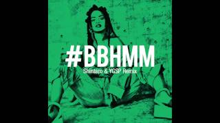 BBHMM‬ (Shintaro & YGSP Remix) / Rihanna chords