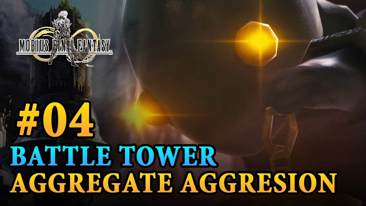 [Mobius Final Fantasy] Battle Tower - EP 04 - Aggregate Aggression - Tonberry (Cutscenes)